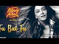 Fu Bai Fu Full Song FANNEY KHAN Anil Kapoor Aishwarya Rai Bachchan Rajkummar Rao