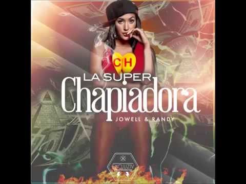 La Super Chapiadora@ Jowell y Randy