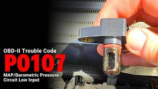 How to Fix P0107? | MAP/Barometric Pressure Circuit Low Input