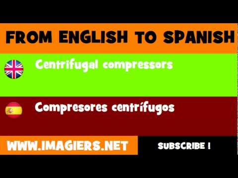 ESPAÑOL = INGLÉS = Compresores centrífugos