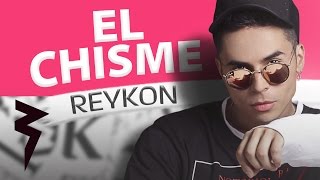 El Chisme [Audio Oficial] - Reykon el Líder ®