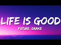 Future Life Is Good Lyrics Ft Drake