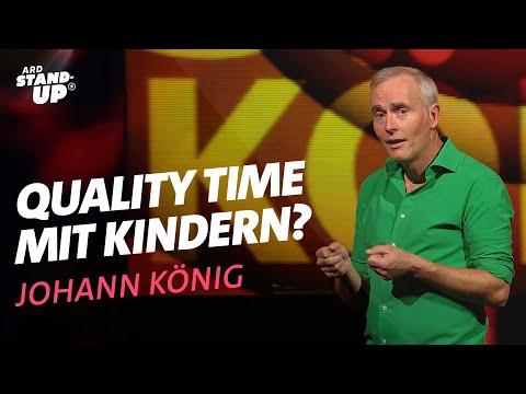 Quality Time mit Kindern – Johann König | Jubel, Trubel, Heiserkeit