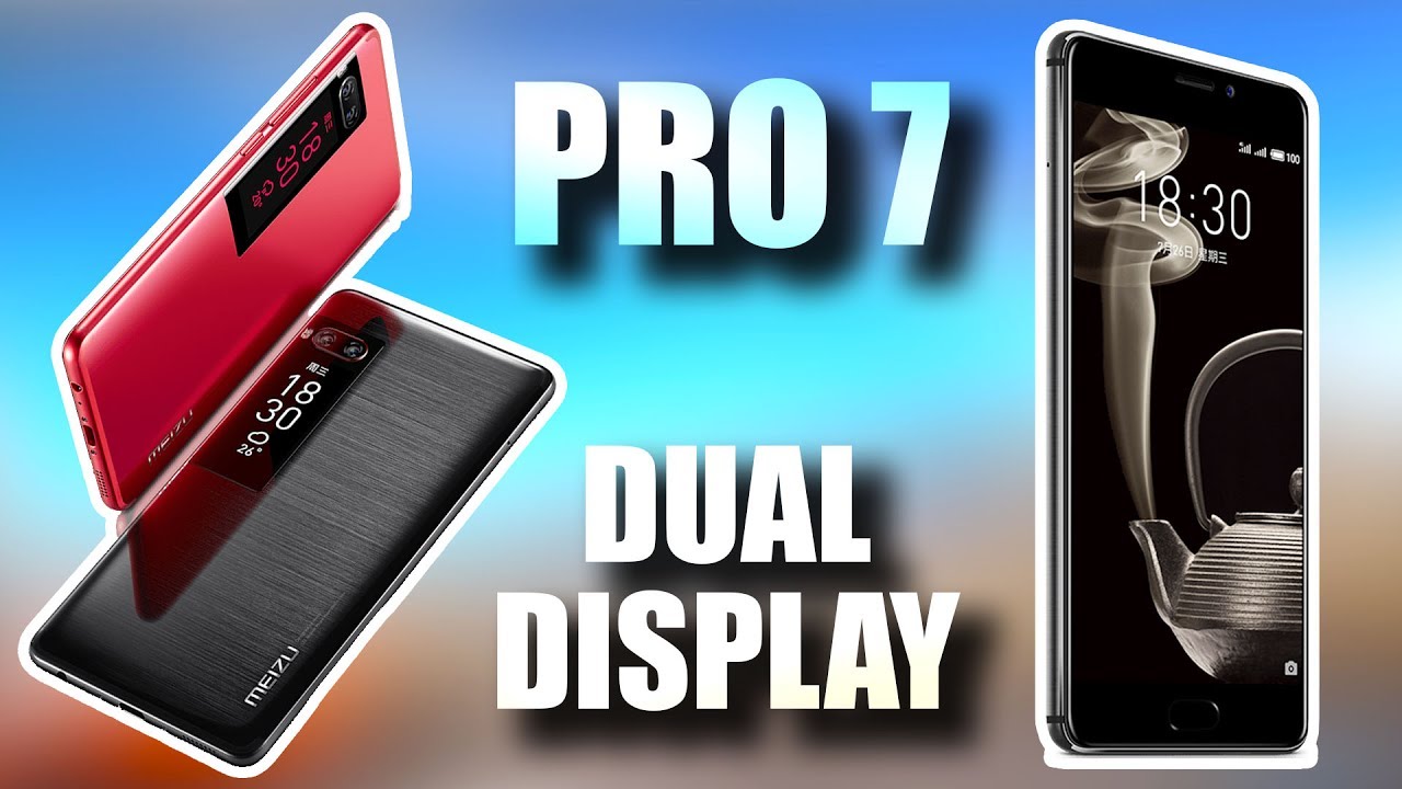 Meizu Pro 7 - Dual Displays, Dual Cameras!