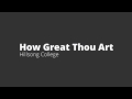 How Great Thou Art — Hillsong College 