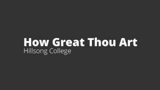 Download lagu How Great Thou Art — Hillsong College mp3