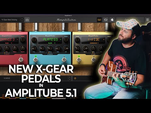New X-GEAR PEDALS in Virtual version on Amplitube 5.1 Update