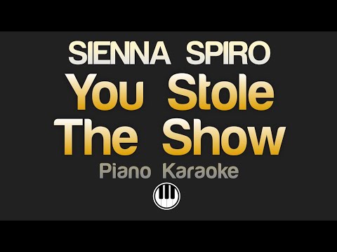 SIENNA SPIRO - You Stole The Show (Karaoke)