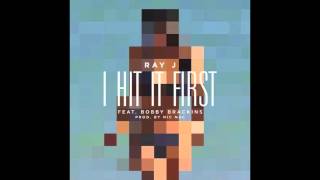 Ray J - I Hit It First (Audio)