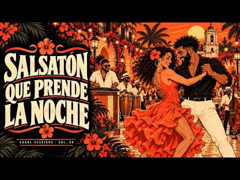 Salsatón que prende la noche 🔥 Salsa + Reggaetón para bailar | Coral Sessions Vol. 08