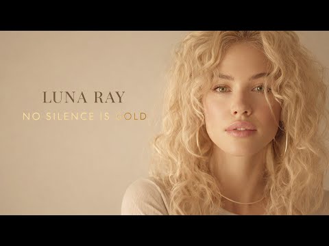 Luna Ray – No Silence Is Gold