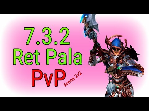 7.3.2 Retribution Paladin PvP | 2v2 Arena w/ Destro Lock | Ret Pala | WoW Legion
