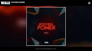 Wale - Staying Power (Audio)