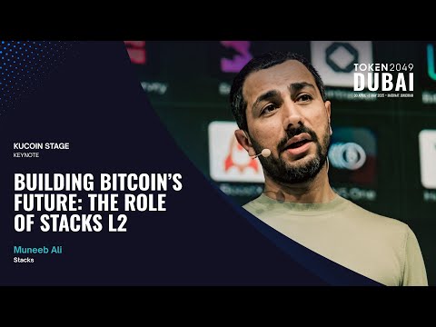 Building Bitcoin’s Future: The Role of Stacks L2 - TOKEN2049 Dubai 2025