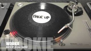 WOOKIE - BACK UP (Dj Zinc Remix)