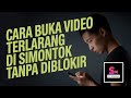 Cara Termudah Buka Video Apa Saja Di Simontok Browser 100 Persen Work