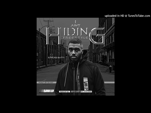 Stacks Gotti - I Aint Hiding (Freestyle)