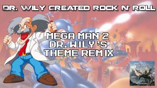 Dr Wily Created Rock N' Roll (Mega Man 2 Rock/Metal Remix) - Versus Video Games