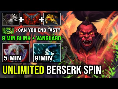 WTF 9Min Blink + Vanguard Unlimited Berserk Spin with 22Min GG Super Axe Carry Dota 2