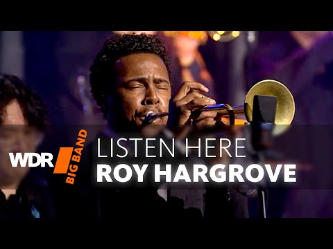Roy Hargrove feat. by WDR BIG BAND - Listen Here