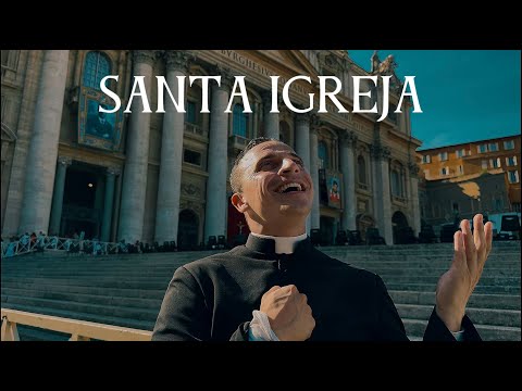 Santa Igreja Católica - Padre Tony Moreira