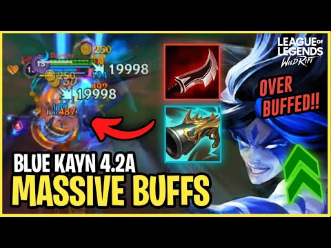 WILD RIFT BLUE KAYN MASSIVE BUFF FOR PATCH 4.2A!! (RIOT BROKE KAYN AGAIN!) | LoL WR #71
