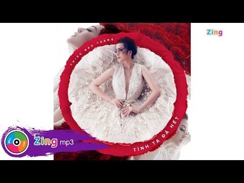 Tình ta đã hết - Thiều Bảo Trang