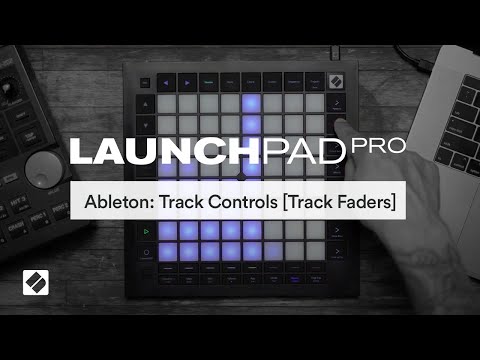 Ableton: Track Controls [Track Faders] - Launchpad Pro // Novation