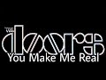 THE DOORS - You Make Me Real (Lyric Video)