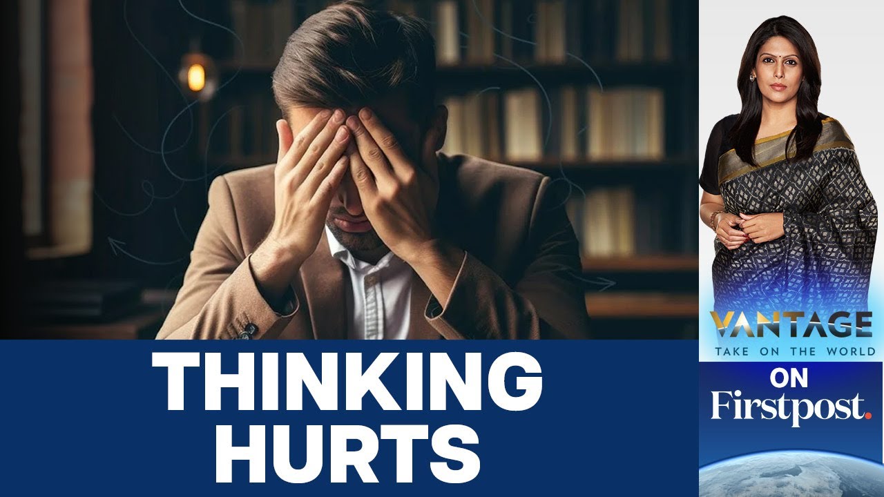 Why Does Thinking Hurt the Brain? | Vantage with Palki Sharma