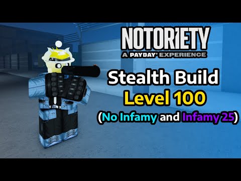 Notoriety Stealth Build - Level 100 - (No Infamy and Infamy 25) [ROBLOX]