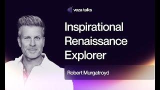 VezaTalks 042: Robert Murgatroyd