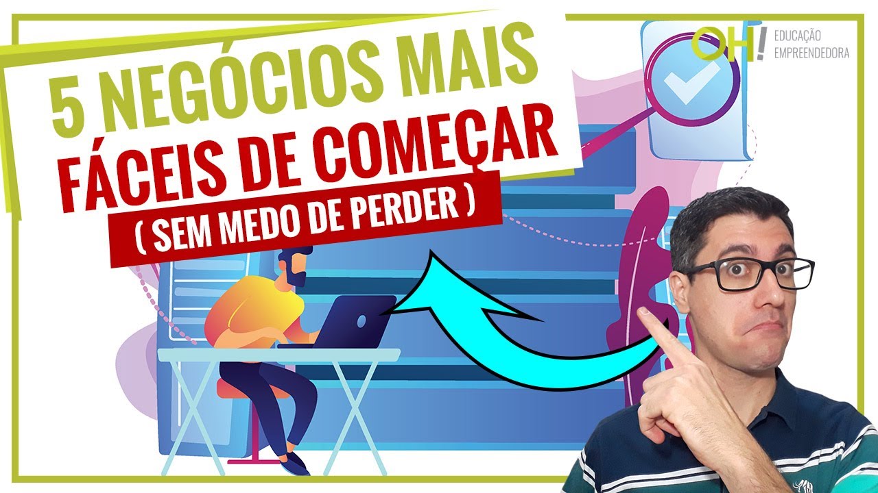5 NEGÓCIOS MAIS FÁCEIS PARA COMEÇAR - EMPREENDA NEGÓCIOS LUCRATIVOS