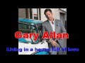 Living in a house full of love - GARY ALLAN