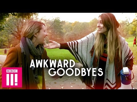 Awkwardly Long Goodbyes