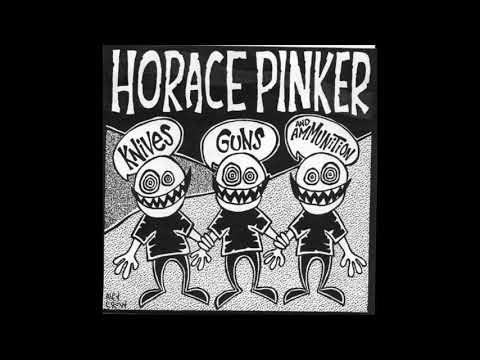 Horace Pinker  - Knives, Guns, and Ammunition 7"