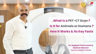 What is PET CT Scan? Is it for Humans or Animals? | Kauvery Hospital Chennai | Tamil Shorts