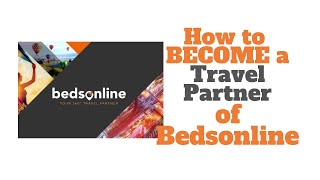 How to Become a Travel Agent of Bedsonline in 2019 - For Travel Agency | Why Bed