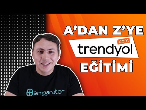 Trendyol'da Satışı Adım Adım Anlattım! A'dan Z'ye Trendyol Eğitimi (2 SAAT)