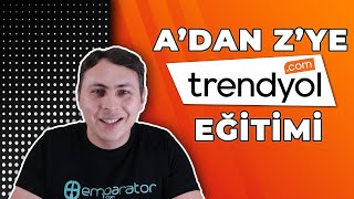 Trendyol'da Satışı Adım Adım Anlattım! A'dan Z'ye Trendyol Eğitimi (2 