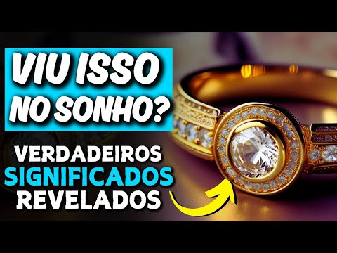 🚨 SONHO COM ANEL DE OURO: O Que Significa Sonhar Com Anel de Ouro | TODO CUIDADO NESSE SONHO