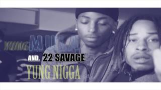 NEW 22 Savage(young 22) Yung Mula - yung nigga 2017