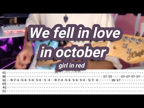 we fell in love in october |©girl in red |【Guitar Cover】with TABS