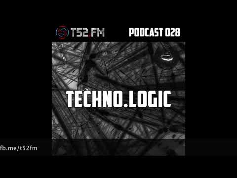 T52.FM PODCAST 028 - techno.logic