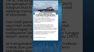 Rekaman Video TNI AL Tangkap 2 Kapal Pengangkut Nikel Ilegal dengan Tujuan ke Pertambangan Morowali