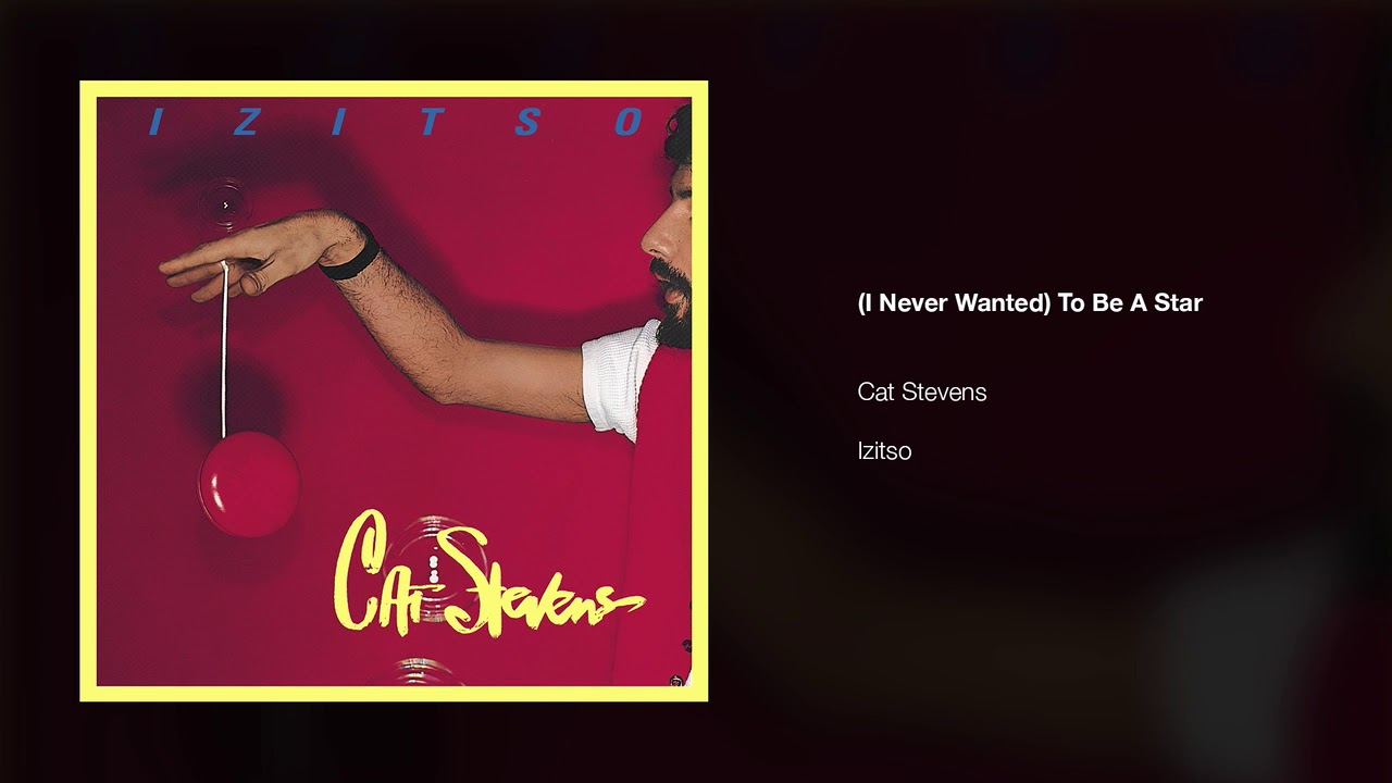 Cat Stevens - (I Never Wanted) To Be a Star