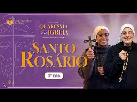 Quaresma da Igreja - 3º Dia - 20/02 - 4h00 - Instituto Hesed Portugal