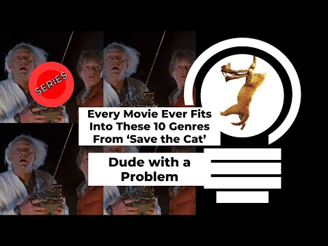 10 Genres of "Save the Cat" - Dude with a Problem