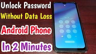 Unlock Password Without Data Loss Any Android Phone Without Data Loss 2024 Method