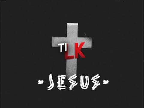 Ti LK - JESUS  (inédit audio)